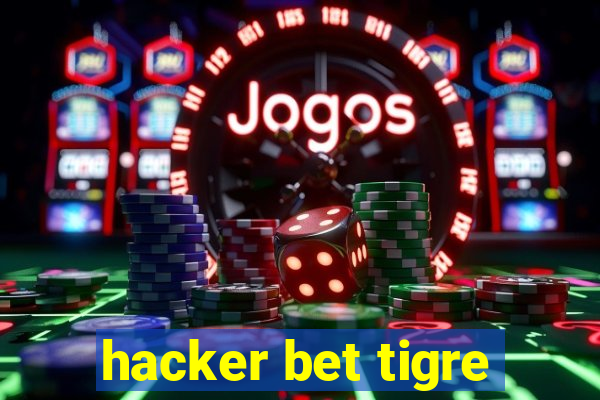 hacker bet tigre